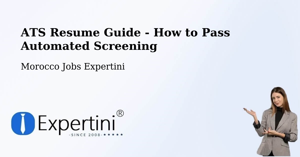 ATS Resume Guide - How to Pass Automated Screening - Morocco Jobs Expertini