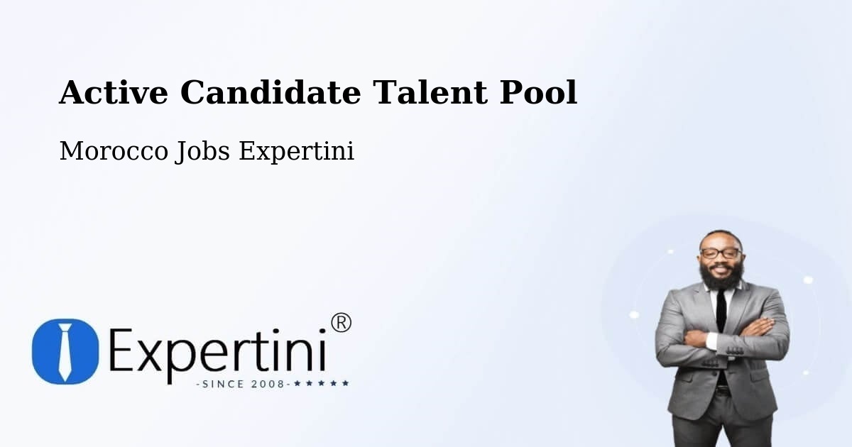 Active Candidate Talent Pool - Morocco Jobs Expertini