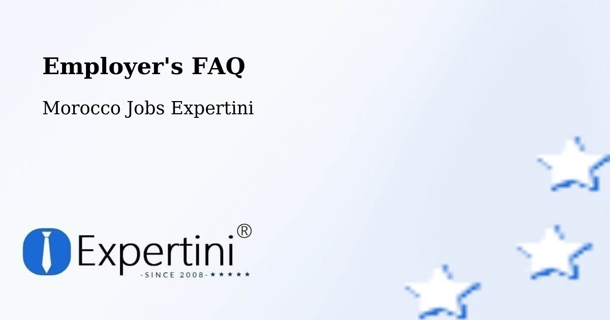 Employer's FAQ - Morocco Jobs Expertini