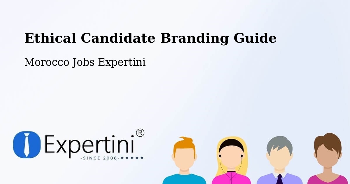 Ethical Candidate Branding Guide - Morocco Jobs Expertini