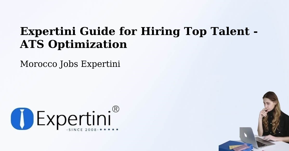 Expertini Guide for Hiring Top Talent - ATS Optimization - Morocco Jobs Expertini