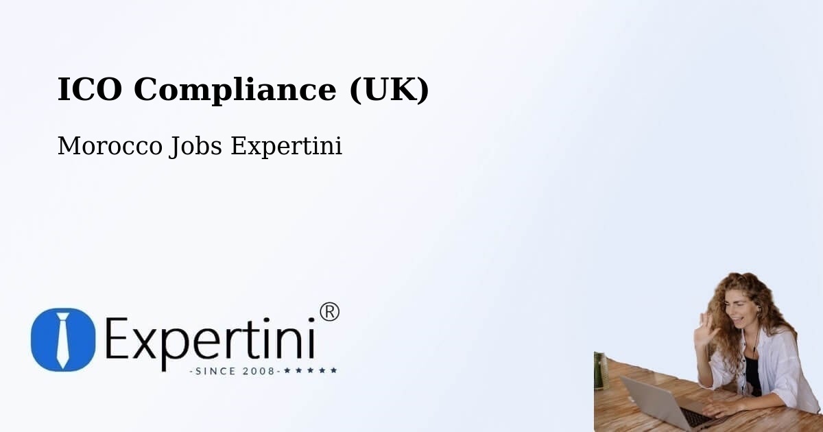 ICO Compliance (UK) - Morocco Jobs Expertini