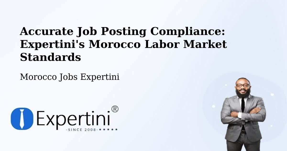 Compliance Standards For Accurate Job Postings in Morocco