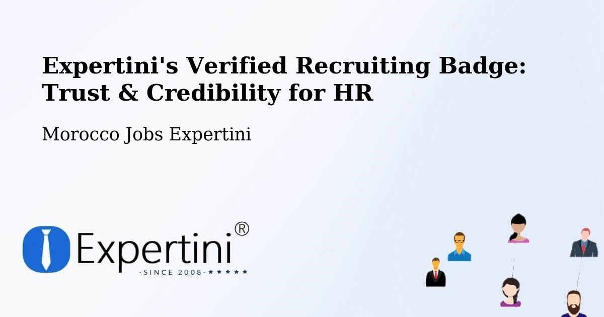 Expertini's Verified Recruiting Badge: Trust & Credibility for HR - Morocco Jobs Expertini