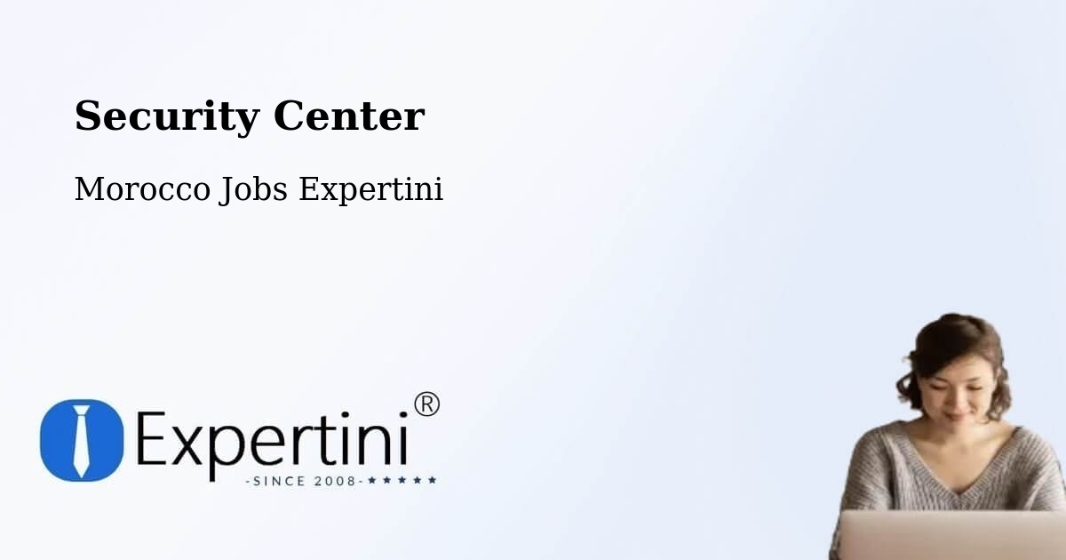 Security Center - Morocco Jobs Expertini