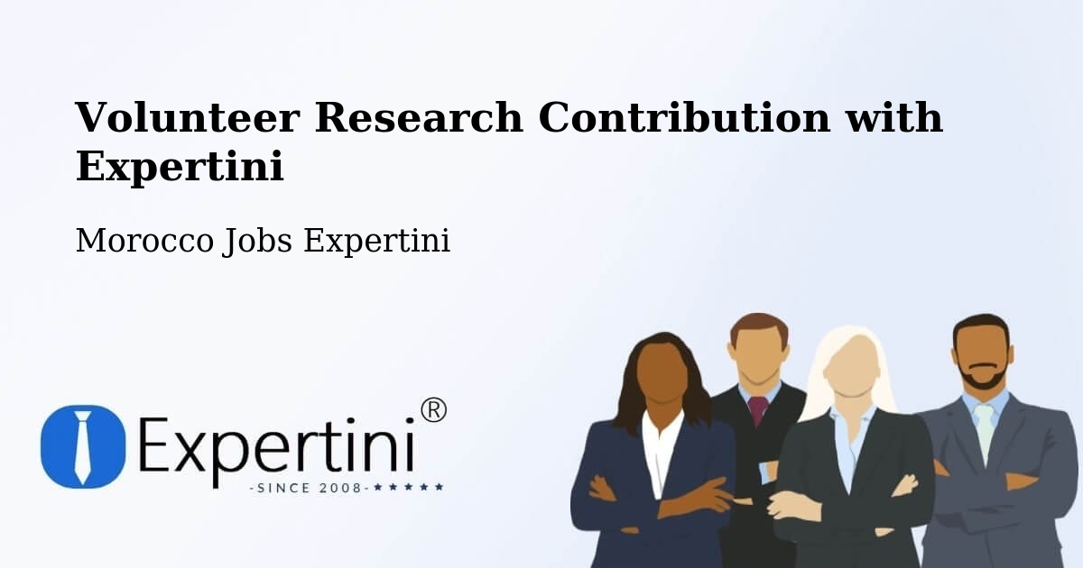 Volunteer Research Contribution with Expertini - Morocco Jobs Expertini