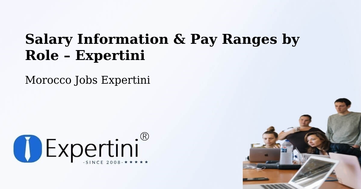 Salary Information & Pay Ranges – Morocco - Morocco Jobs Expertini